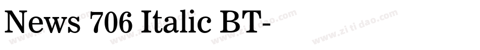 News 706 Italic BT字体转换